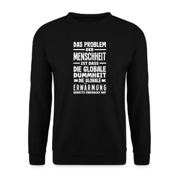 La stupidité mondiale l’emporte sur le réchauffement - Sweat-shirt Unisexe - noir - Devant - Alina (178cm) & Michal (187cm)