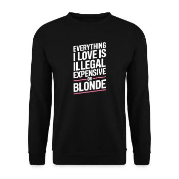 Everything I Love Illegal Expensive Blonde Männer - Unisex Pullover - Schwarz - Vorne - Alina (178cm) & Michal (187cm)