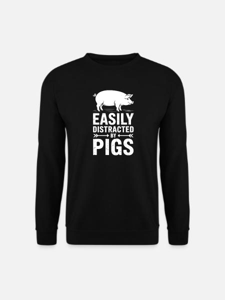Pig Sayings Pigs Funny Pig Gift - Unisex Sweatshirt - black