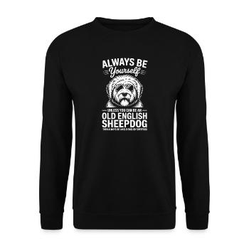 Old English Sheepdog Saying Joke Bobtail Gift - Unisex Sweatshirt - black - Front - Alina (178cm) & Michal (187cm)