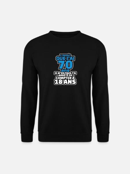 il parait que j'ai 70 ans je m'en fous j'ai arrêté - Sweat-shirt Unisexe - noir