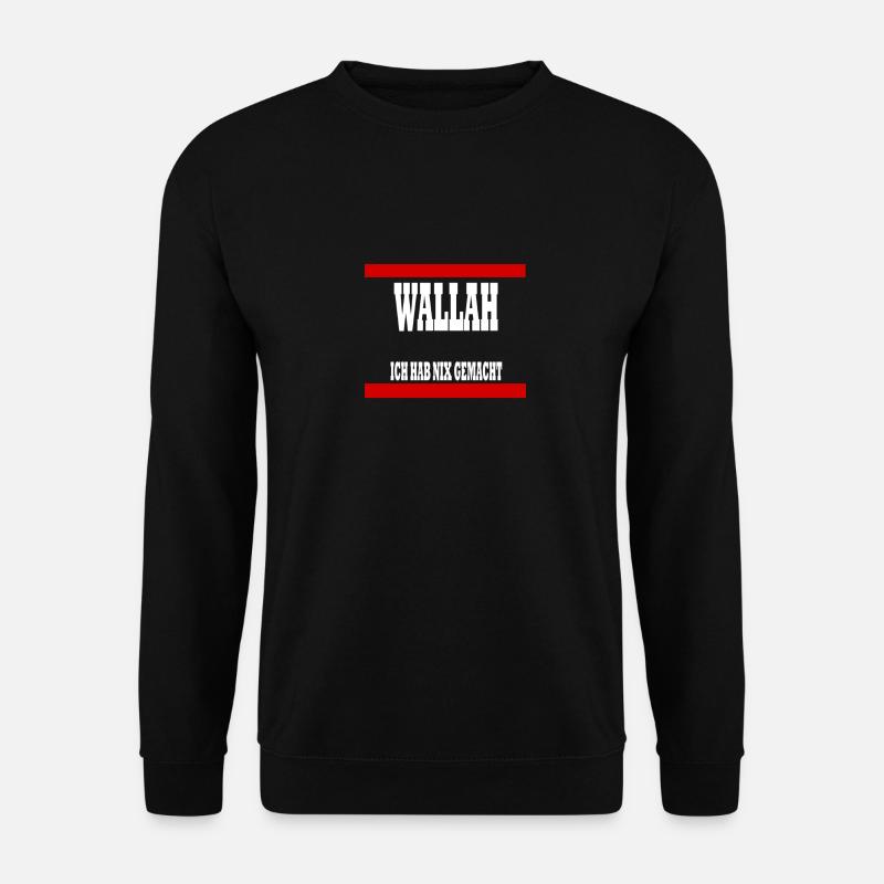 Wallah Ich Schwöre ich hab nix gemacht - Unisex Pullover - Schwarz