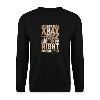 Never lie to an xray tech for a radiologist and - Unisex Sweatshirt - black - Front - Alina (178cm) & Michal (187cm)