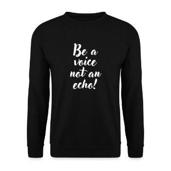 Be a voice not an echo - Unisex Sweatshirt - black - Front - Alina (178cm) & Michal (187cm)