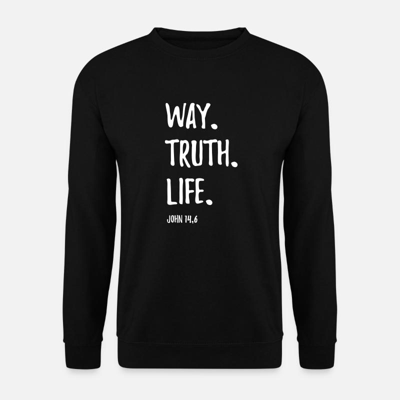 Way Truth Life - John 14:6 - Unisex Pullover - Schwarz