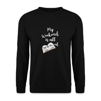 My Weekend is All Booked nerdy saying - Unisex Pullover - Schwarz - Vorne - Alina (178cm) & Michal (187cm)
