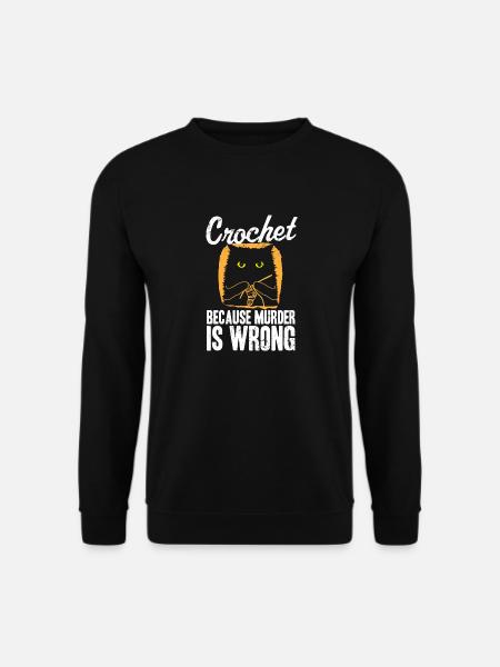 Crochet Because Murder Is Wrong Black Cat Yarn - Unisex Pullover - Schwarz