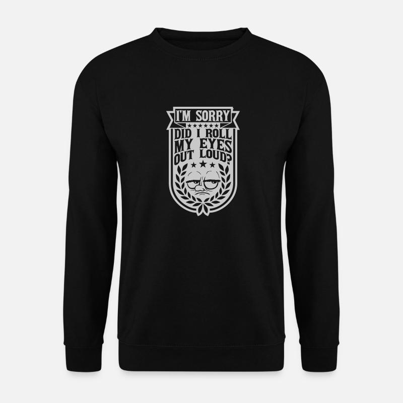 Roll My Eyes Out - Unisex Sweatshirt - black