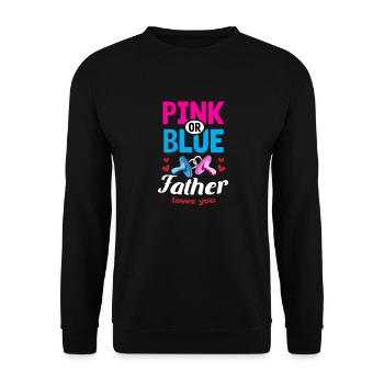 Pink or Blue Father Loves You Gender Reveal Party - Unisex Sweatshirt - black - Front - Alina (178cm) & Michal (187cm)