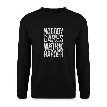 nobody cares work harder - Unisex Pullover - Schwarz - Vorne - Alina (178cm) & Michal (187cm)