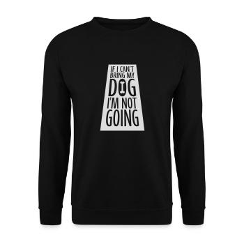 bring my dog quote - Unisex Sweatshirt - black - Front - Alina (178cm) & Michal (187cm)