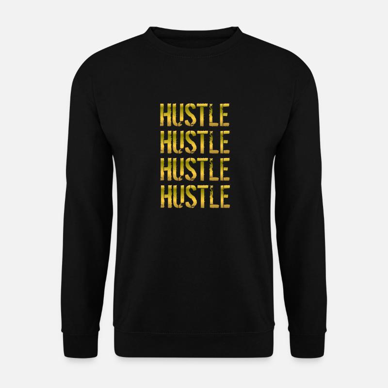 Hustle Hustle Hustle Hustle Gift - Unisex Sweatshirt - black