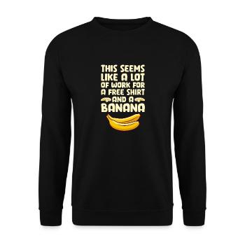 This Seems Like A Lot Of Work For A Banana - Unisex Sweatshirt - black - Front - Alina (178cm) & Michal (187cm)