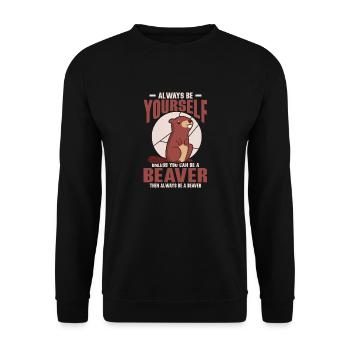 Always Be Your Self Unless You Can Be A Beaver Ani - Unisex Sweatshirt - black - Front - Alina (178cm) & Michal (187cm)
