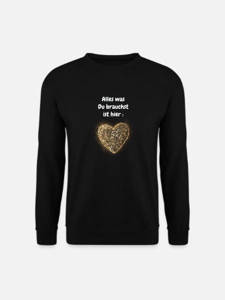 Alles was Du brauchst... - Unisex Pullover - Schwarz
