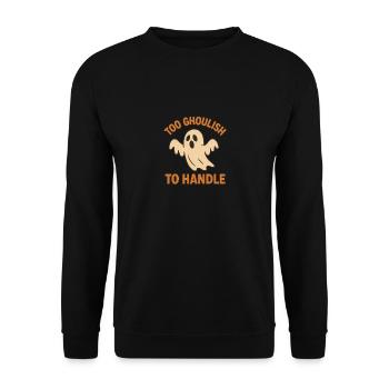 Halloween Geist mit Spruch Too Ghoulish To Handle - Unisex Pullover - Schwarz - Vorne - Alina (178cm) & Michal (187cm)