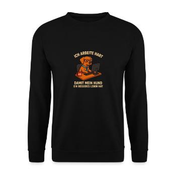 Ich arbeite hart – Für ein besseres Hundeleben - Unisex Pullover - Schwarz - Vorne - Alina (178cm) & Michal (187cm)