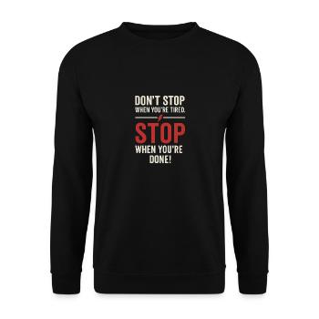 Motivation : Don't stop when you're tired - Unisex Sweatshirt - black - Front - Alina (178cm) & Michal (187cm)