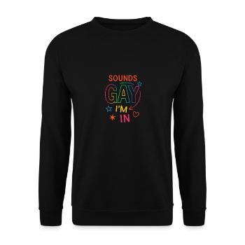 Sounds gay, I’m in - Unisex Pullover - Schwarz - Vorne - Alina (178cm) & Michal (187cm)