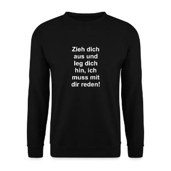 Zieh dich aus leg dich hin, ich muss mit dir reden - Unisex Pullover - Schwarz - Vorne - Alina (178cm) & Michal (187cm)