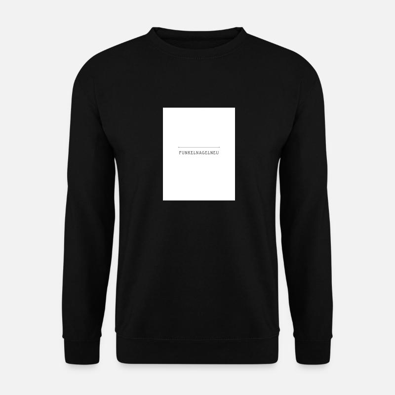 Funkelnagelneu - Unisex Pullover - Schwarz