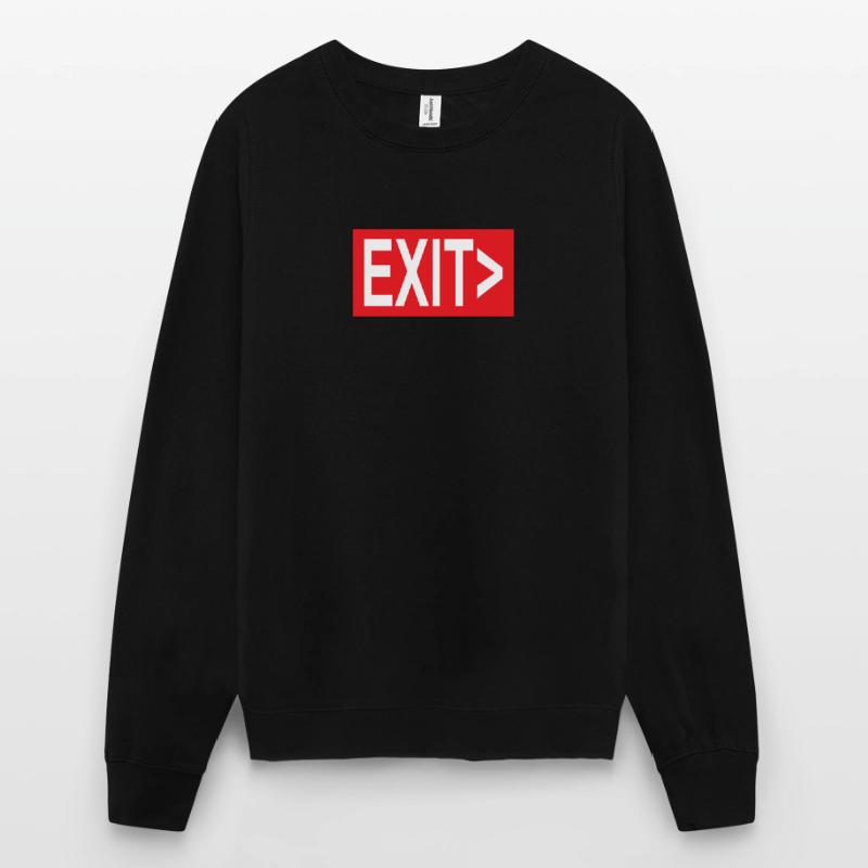 Exit / Exit / Emergency Exit Unisex Sweatshirt
