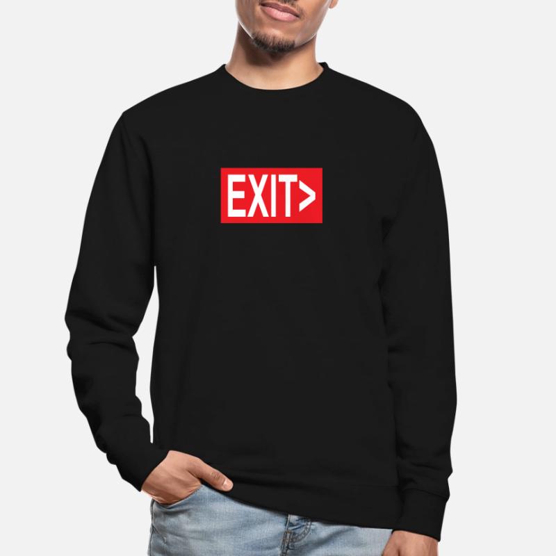Exit / Exit / Emergency Exit Unisex Sweatshirt
