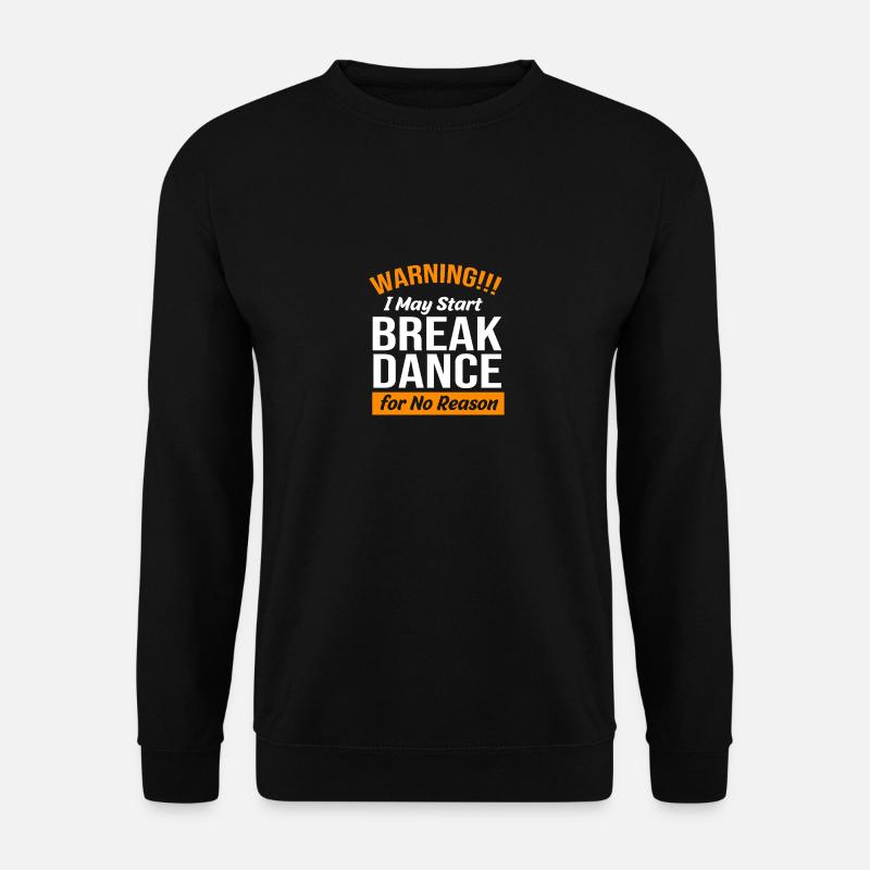 Breakdancing - Unisex Sweatshirt - black