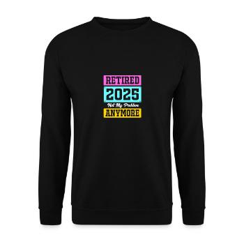 Pension 2025 Retirement 2025 Pensioner Pensioner Pensioner - Unisex Sweatshirt - black - Front - Alina (178cm) & Michal (187cm)