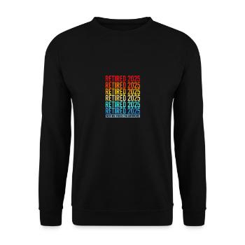 Pension 2025 Retirement 2025 Pensioner Pensioner Pensioner - Unisex Sweatshirt - black - Front - Alina (178cm) & Michal (187cm)