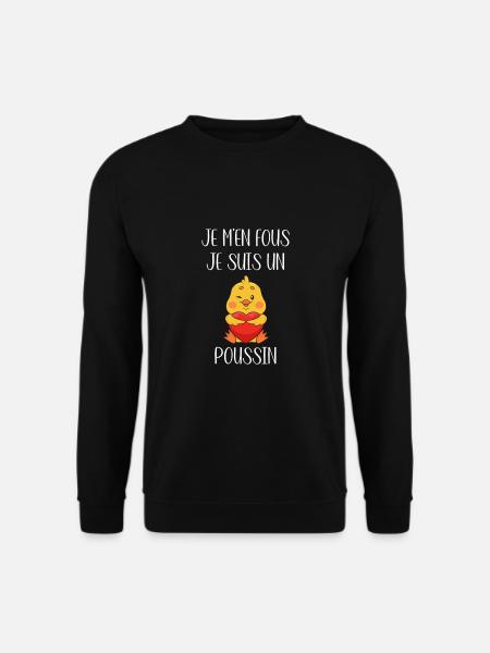 Je M'en Fous Je Suis Un Poussin Humour Poussins - Sweat-shirt Unisexe - noir
