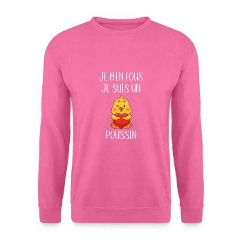 Je M'en Fous Je Suis Un Poussin Humour Poussins - Sweat-shirt Unisexe - rose - Devant