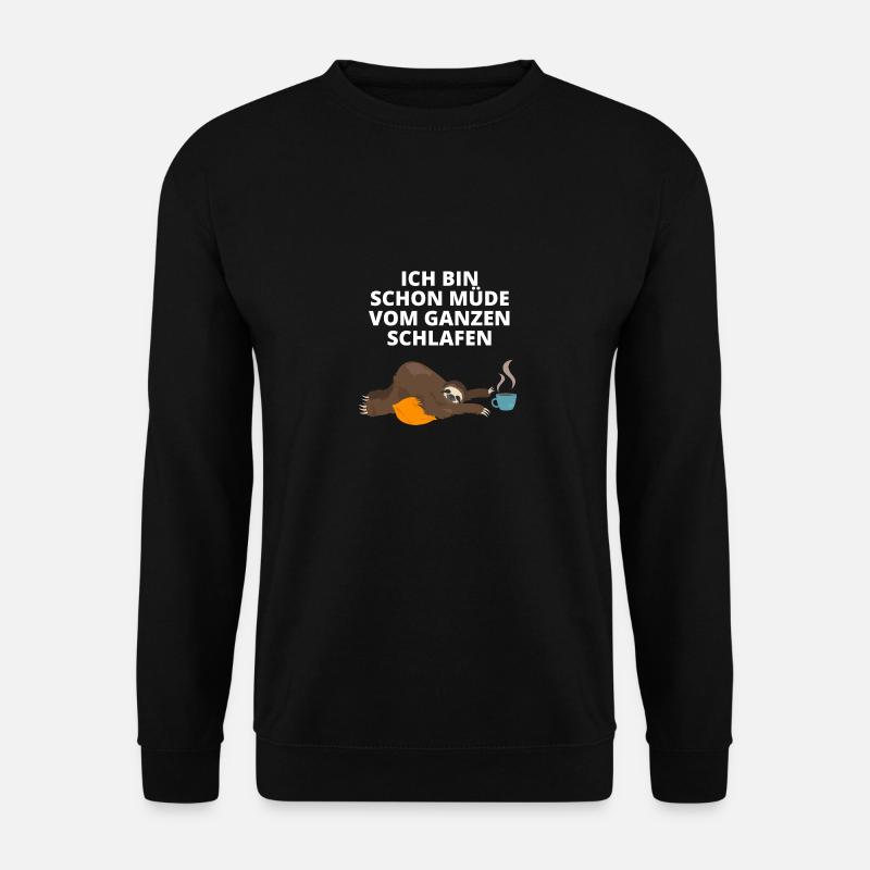 Funny sloth saying - Unisex Sweatshirt - black