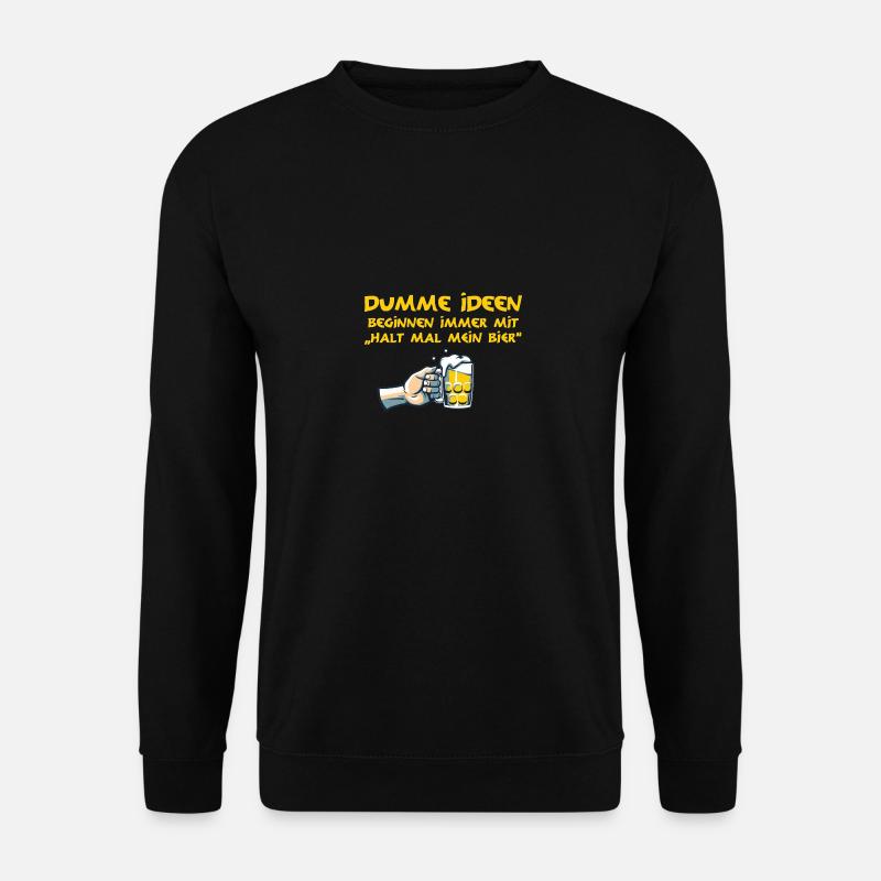 dumme Idee - Unisex Pullover - Schwarz