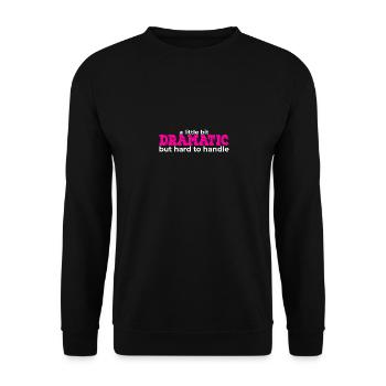 A Little Bit Dramatic - Unisex Sweatshirt - black - Front - Alina (178cm) & Michal (187cm)