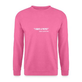I have a meme Fake Quotation - Unisex Sweatshirt - pink - Front
