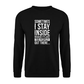 manchmal bleibe ich drinnen, weil es einfach menschlich ist - Unisex Pullover - Schwarz - Vorne - Alina (178cm) & Michal (187cm)