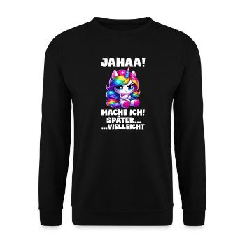 yes, maybe I'll make unicorn lovers later - Unisex Sweatshirt - black - Front - Alina (178cm) & Michal (187cm)
