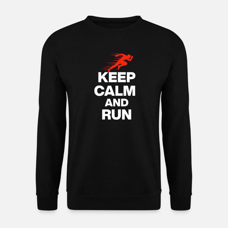 KEEP CALM AND RUN! - Unisex Sweatshirt - black