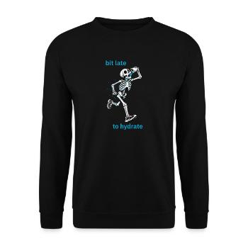 bit late to hydrate - Unisex Sweatshirt - black - Front - Alina (178cm) & Michal (187cm)