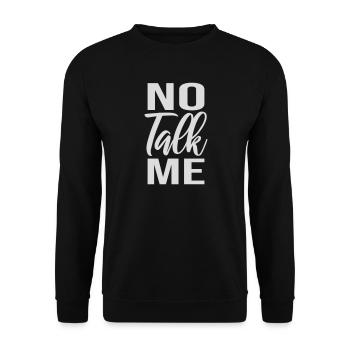 No Talk Me Lustig Antisozial Introvertiert Spruch - Unisex Pullover - Schwarz - Vorne - Alina (178cm) & Michal (187cm)
