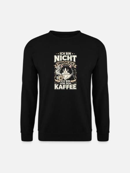 Kaffee Katze Spruch Nicht Unhöflich - Unisex Pullover - Schwarz