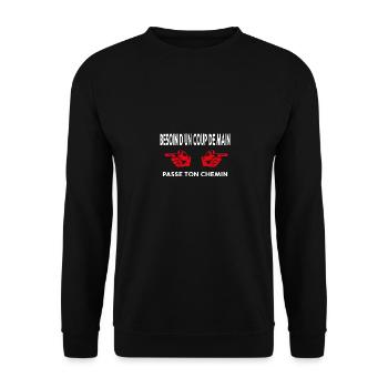 Besoin d un coup de main passe ton chemin - Sweat-shirt Unisexe - noir - Devant - Alina (178cm) & Michal (187cm)