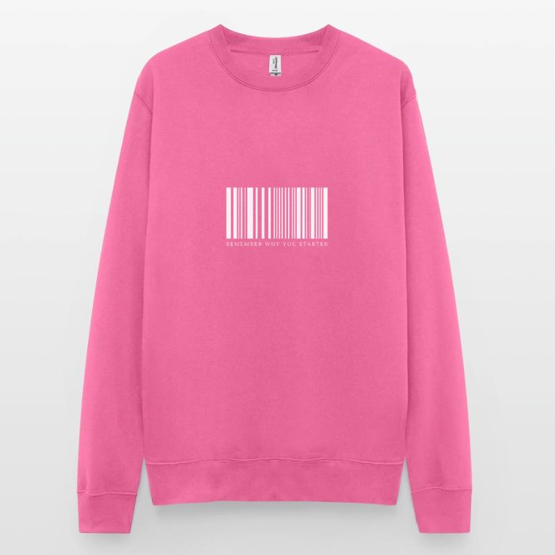 Remember why you started motivation barcode Unisex Sweatshirt