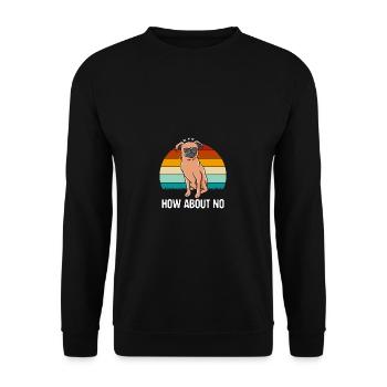How about not having a funny sarcastic humo - Unisex Sweatshirt - black - Front - Alina (178cm) & Michal (187cm)