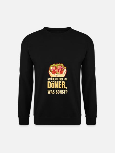 Natürlich Döner Kebab Was sonst - Unisex Pullover - Schwarz