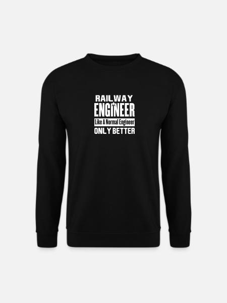 Railway Engineer Better Than Funny - Unisex Sweatshirt - black