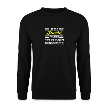 Its A Jacobs Thing Last Name Surname Pride - Unisex Sweatshirt - black - Front - Alina (178cm) & Michal (187cm)