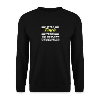 Its A Finch Thing Nachname Nachname Pride - Unisex Pullover - Schwarz - Vorne - Alina (178cm) & Michal (187cm)