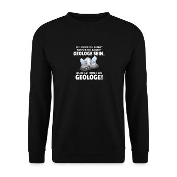 Sei Du selbst oder Geologe - Geologe Geologie - Unisex Pullover - Schwarz - Vorne - Alina (178cm) & Michal (187cm)